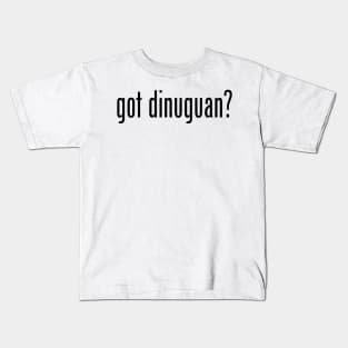 Got Dinuguan? Filipino Food Humor Design by AiReal Apparel Kids T-Shirt